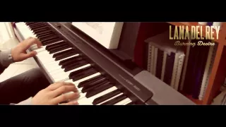 Lana Del Rey - Burning Desire (piano cover)