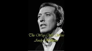 Andy Williams   -   The Way We Were  ( w / lyrics )