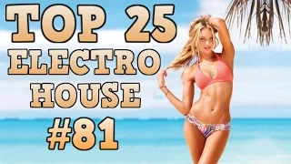 [Top 25] Electro House Tracks 2017 #81 [March 2017]