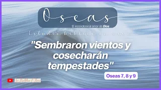 Estudio Bíblico de Oseas [El incondicional amor de Dios] - Oseas 7, 8 y 9