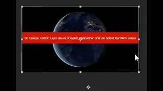 *Solution* 3D Camera Tracker: Layer Size Must Match Composition And Use Default Transform Values