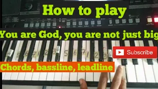 How to play you are no just big: makossa keyboard chords, bassline and lead line