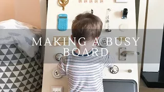 MAKING A TODDLER BUSY BOARD | SammyBird