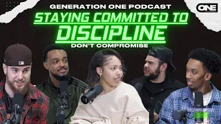 Staying Committed to Discipline (Don't Compromise!) - Generation One