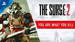 The Surge 2 | You Are What You Kill Trailer | PS4