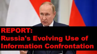 ★REPORT: Russia's Evolving Use of Information Confrontation.