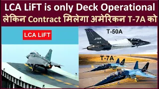 LCA (LiFT) will be out Inspite of Deck Operational  l  T-7A Red Hawk to get the Deal  l  US Navy