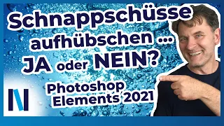 Photoshop Elements: So kann man Schnappschüsse schnell und einfach bearbeiten!