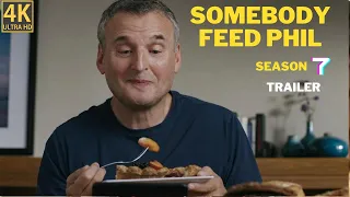 Somebody Feed Phil: Season 7 | First Look | Netflix | Somebody Feed Phil: Season 7 updates,