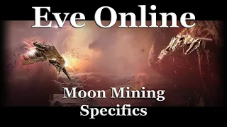 Eve Online - Moon Mining Specifics