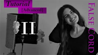 False Cord Advanced 2 - Lip Position - Vocal Distortion Tutorials by Aliki Katriou