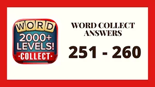 Word Collect Level 251 - 260 Answers