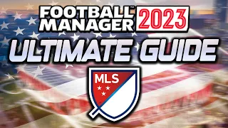 The ULTIMATE Guide to the MLS on Football Manager!