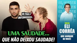 Uma saudade... que não deixou saudade! | Eli Corrêa Oficial |