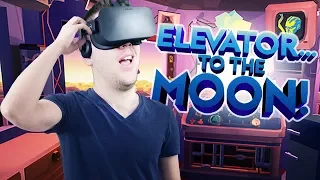 Building the Elevator! - Elevator to the Moon Gameplay - VR Oculus Rift