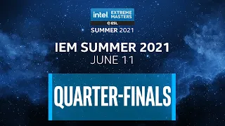 Full Broadcast: IEM Summer 2021 - Quarter-finals Day 5 - June 11, 2021