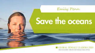 Save the oceans – Emily Penn I Global Female Leaders 2019