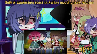 Saiki K Characters react to Kaidou meeting Dark Reunion | 01/?? pts. | Saiki K AU!