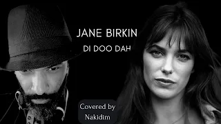 Jane Birkin  Di doo dah  covered by Nakidim