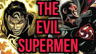 The Evil Versions Of Superman…