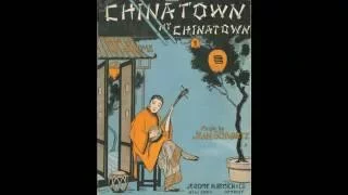 Chinatown, My Chinatown (1910)