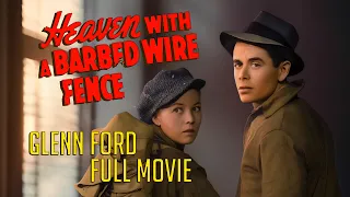 Glenn Ford in HEAVEN WITH A BARBED WIRE FENCE (Full Movie) Richard Conte, Jean Rogers, Ward Bond!