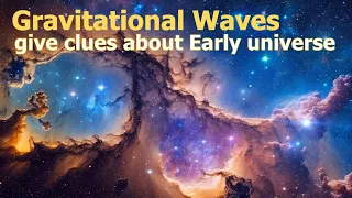 The Humming Universe || Gravitational Waves #gravitationalWaves #cosmicmysteries