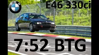 BMW E46 330ci BTG 7:52 Nürburgring Nordschleife