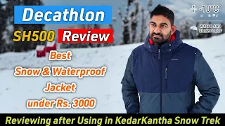 Decathlon Quechua SH500 Winter Jacket Review || Best Snow and Waterproof Jacket under Rs. 3000 ||