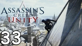 Assassin's Creed Unity - Episode 33 - royleviking [FR-HD] [PC]