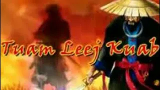 Tuam​ Leej​ Kuab​ The​ Hmong​Shaman Warrior​ (Part 186)​lom zem heev
