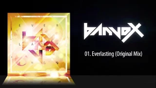 banvox Everlasting  (Original Mix)