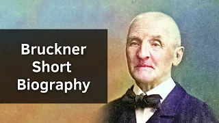 Bruckner - Short Biography