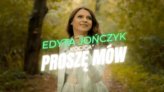 Edyta JOŃCZYK - Proszę mów