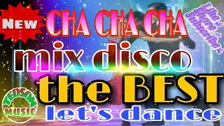 cha~cha mix disco~the best ~no copyright...