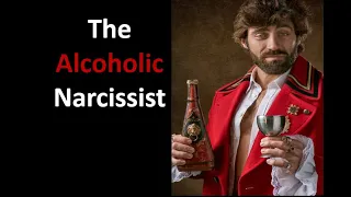 The Alcoholic Narcissist #narcissists #alcoholics