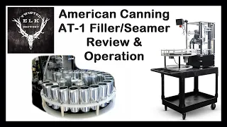 American Canning AT-1 Filler/Seamer canning machine Review