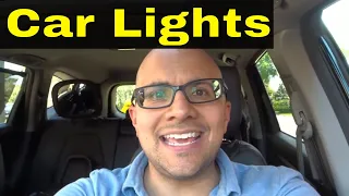 Car Lights Explained-Headlights, High Beams, Fog Lights, And More