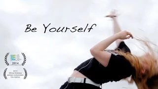 Be Yourself - An Inspiring Short Documentary