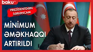 Prezidentdən sərəncam : Minimum əməkhaqqı artırıldı