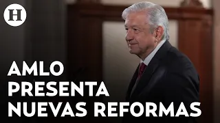 Lo que debes saber de las últimas reformas propuestas por AMLO