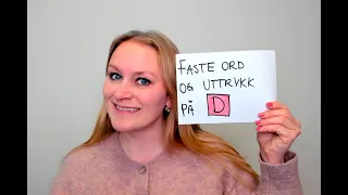 Video 813 Faste ord og uttrykk på D