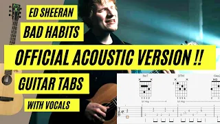 Ed Sheeran - Bad Habits - (OFFICIAL ACOUSTIC VERSION  GUITAR TABS)  with VOCALS