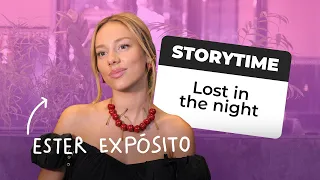 STORYTIME : LOST IN THE NIGHT AVEC ESTER EXPOSITO