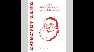 WE WISH YOU A MERRY CHRISTMAS for Concert Band (Arranged by Adrian Horvath)