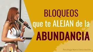 CONFERENCIA: BLOQUEOS QUE TE ALEJAN DE LA ABUNDANCIA | Psicóloga Maria Elena Badillo