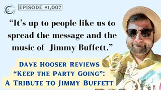 Keep the Party Going : A Tribute to Jimmy Buffett Review with Dave Hooser on The Paul Leslie Hour