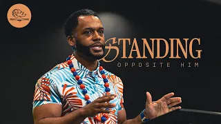 STANDING OPPOSITE HIM (PASTOR MICHAEL BANKS) 7PM