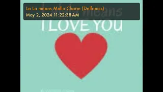 La La means Mello Charm (Delfonics)