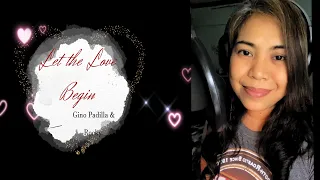 Let the Love Begin - Gino Padilla & Rocky (FEMALE PART) #ginopadilla #femalevoice #DuetMadeEasy